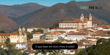 O que fazer em Ouro Preto à noite?