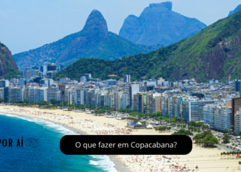 O que fazer em Copacabana, Rio de Janeiro?