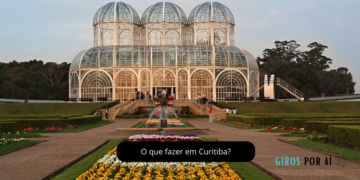 O que fazer em Curitiba?