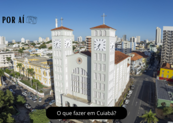 O que fazer em Cuiabá?